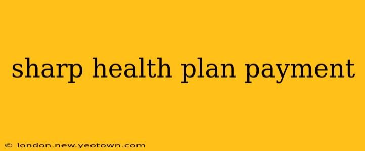 sharp health plan payment