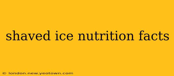 shaved ice nutrition facts