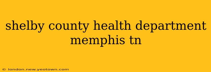 shelby county health department memphis tn