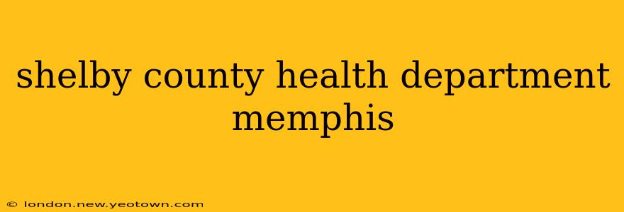 shelby county health department memphis