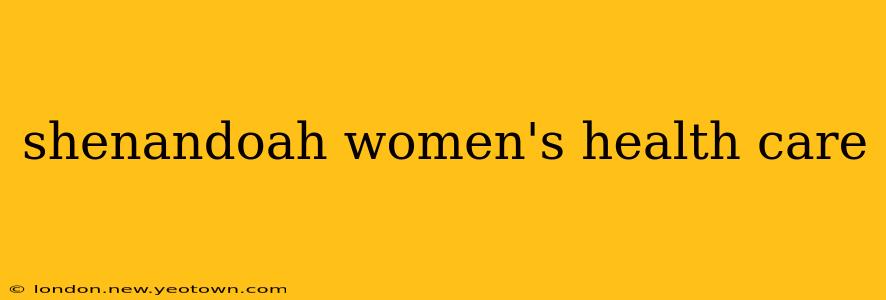 shenandoah women's health care