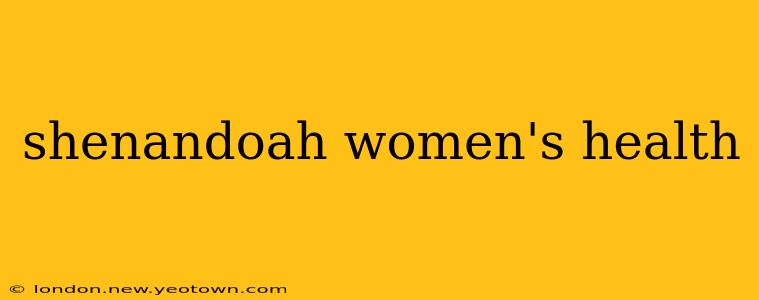 shenandoah women's health