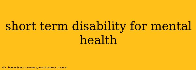 short term disability for mental health