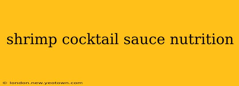 shrimp cocktail sauce nutrition