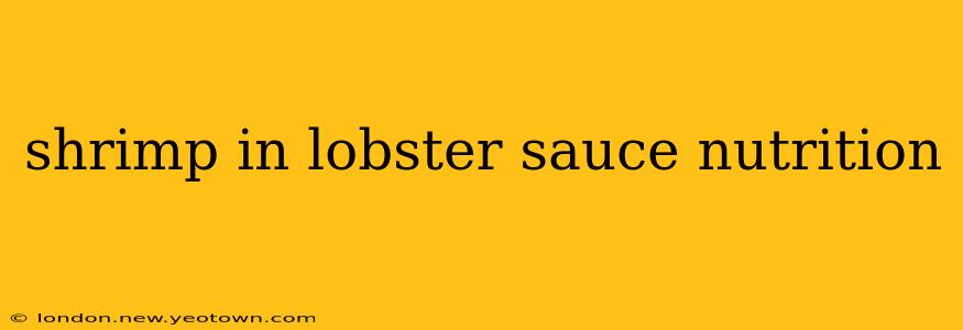 shrimp in lobster sauce nutrition