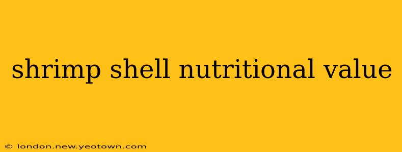 shrimp shell nutritional value
