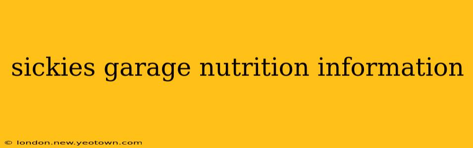sickies garage nutrition information