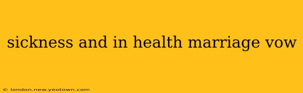 sickness and in health marriage vow