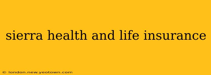 sierra health and life insurance