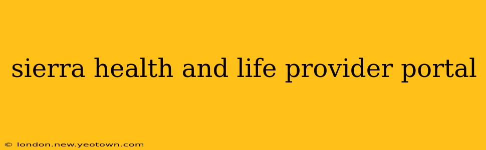 sierra health and life provider portal