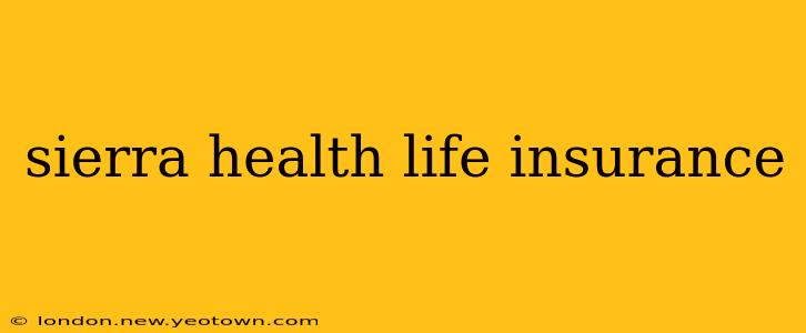 sierra health life insurance