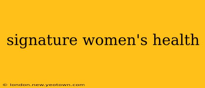 signature women's health
