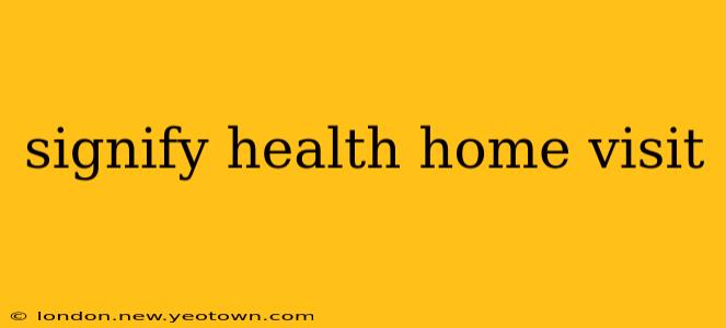 signify health home visit