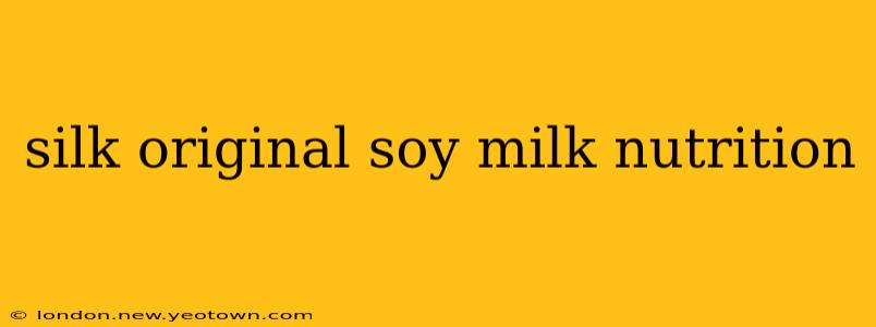 silk original soy milk nutrition