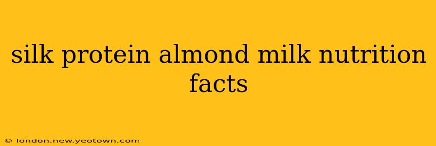 silk protein almond milk nutrition facts