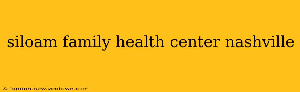 siloam family health center nashville