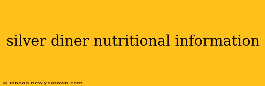 silver diner nutritional information
