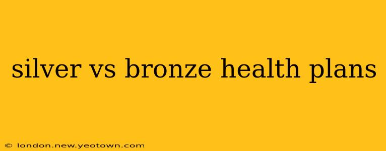 silver vs bronze health plans
