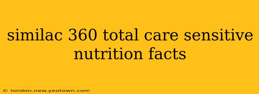 similac 360 total care sensitive nutrition facts