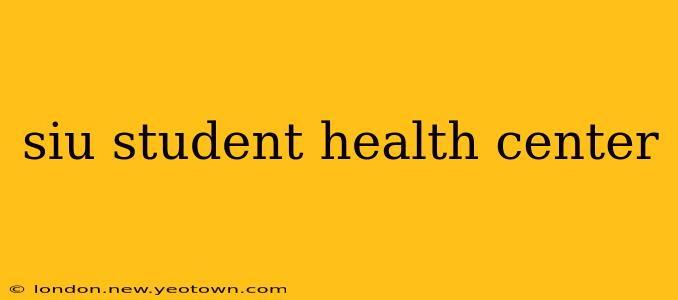 siu student health center