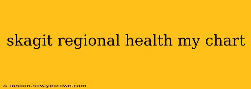 skagit regional health my chart
