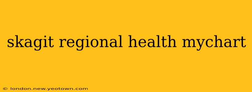 skagit regional health mychart