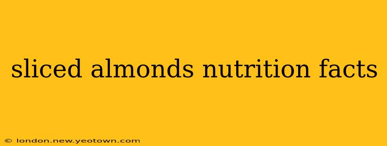 sliced almonds nutrition facts
