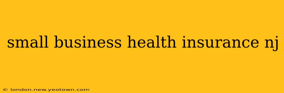 small business health insurance nj