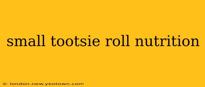 small tootsie roll nutrition