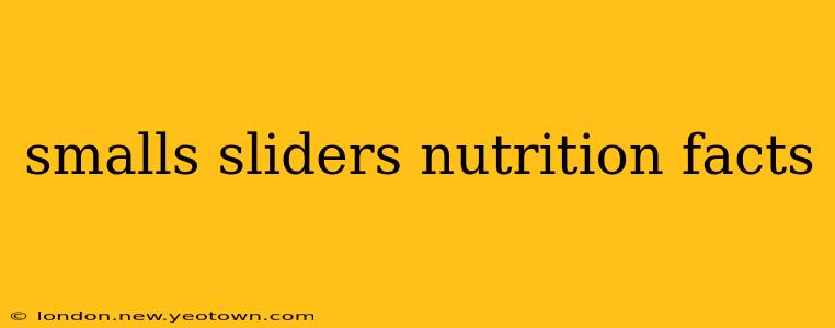smalls sliders nutrition facts