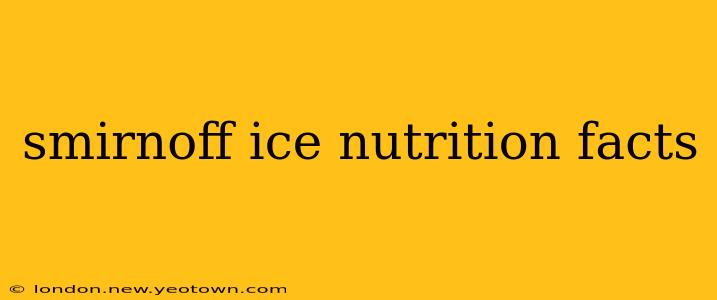 smirnoff ice nutrition facts