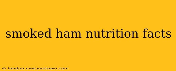 smoked ham nutrition facts