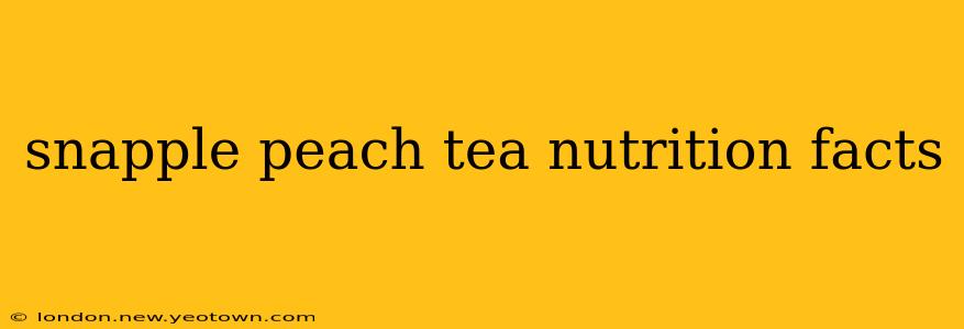 snapple peach tea nutrition facts
