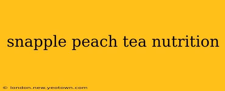 snapple peach tea nutrition