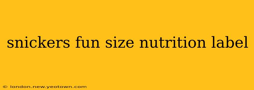 snickers fun size nutrition label
