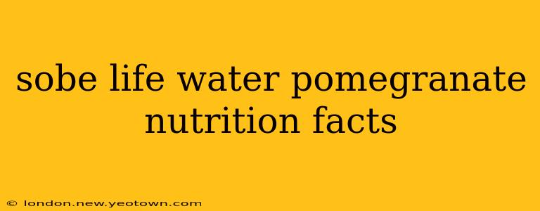 sobe life water pomegranate nutrition facts