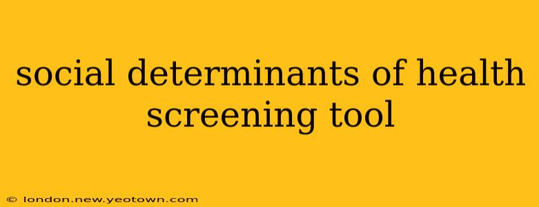 social determinants of health screening tool