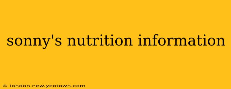 sonny's nutrition information