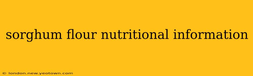 sorghum flour nutritional information