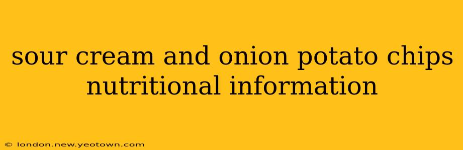 sour cream and onion potato chips nutritional information