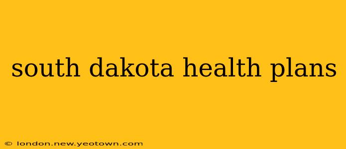 south dakota health plans
