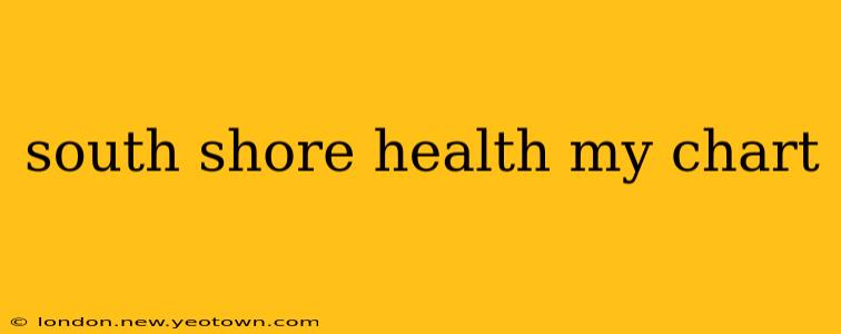south shore health my chart