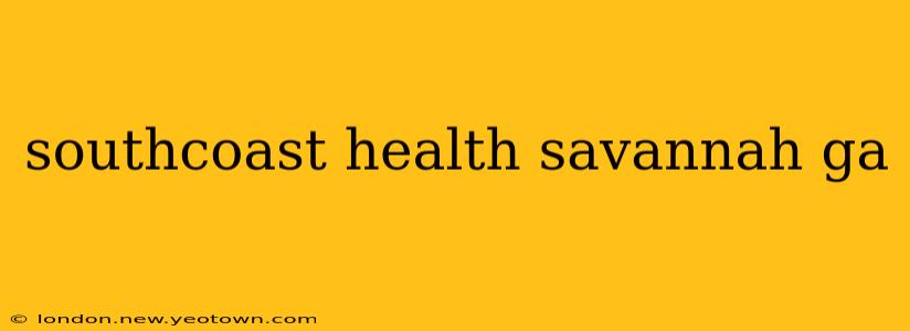 southcoast health savannah ga