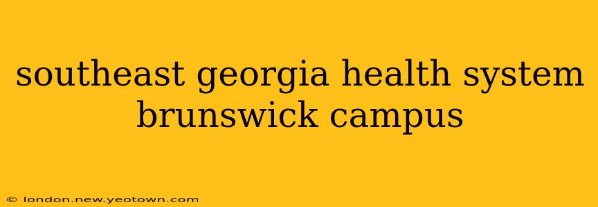 southeast georgia health system brunswick campus