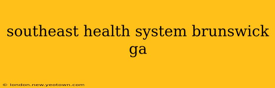 southeast health system brunswick ga