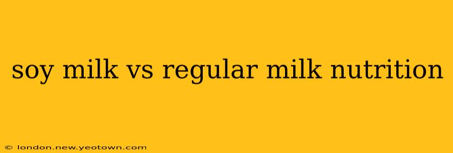 soy milk vs regular milk nutrition