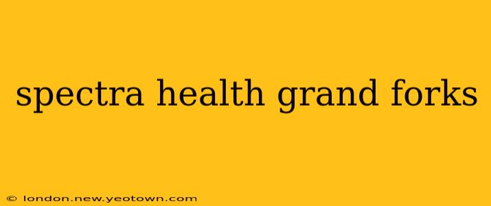 spectra health grand forks