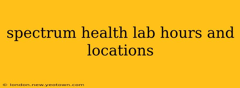 spectrum health lab hours and locations