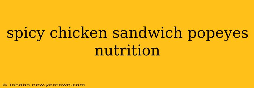 spicy chicken sandwich popeyes nutrition