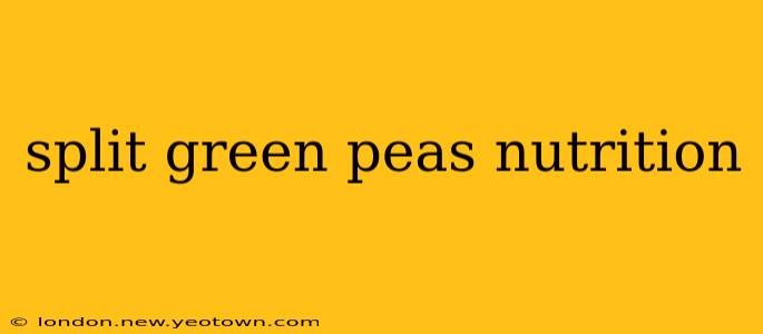 split green peas nutrition